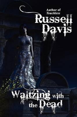 Waltzing with the Dead