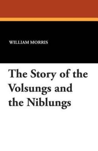 The Story of the Volsungs and the Niblungs