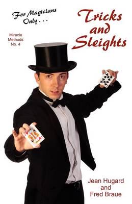 For Magicians Only: Tricks and Sleights (Miracle Methods No. 4)