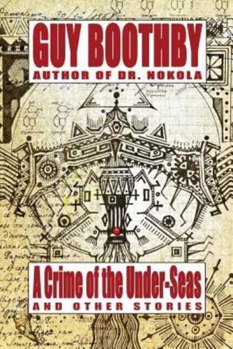 A Crime of the Under-Seas and Other Stories