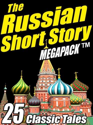 Russian Short Story Megapack