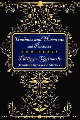 Cadmus and Hermione; &, Perseus: Two Plays