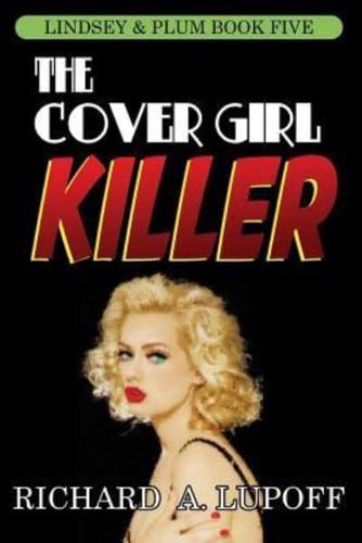 The Cover Girl Killer: The Lindsey & Plum Detective Series, Book Five