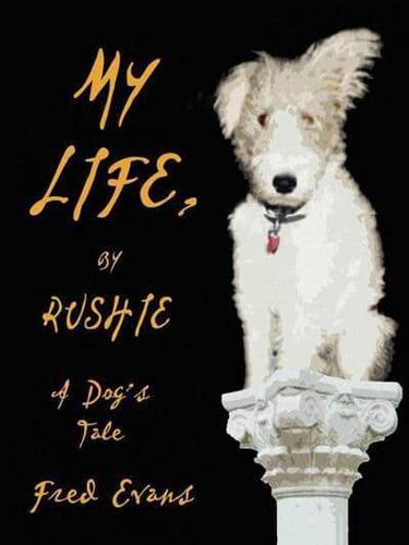 My Life, by Rushie