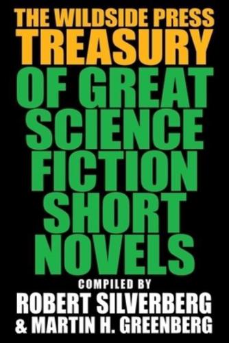 The Wildside Press Treasury of Great Science Fiction Short Novels