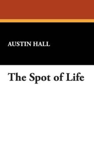 The Spot of Life