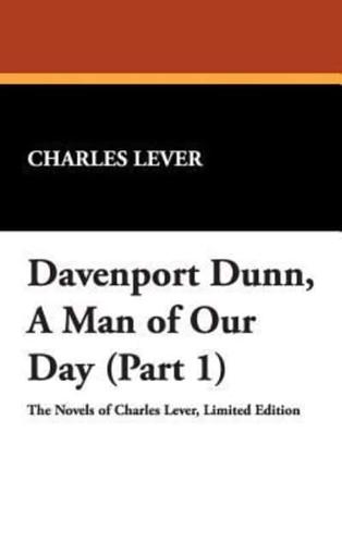 Davenport Dunn, a Man of Our Day (Part 1)