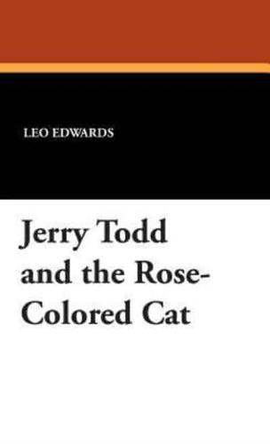 Jerry Todd and the Rose-Colored Cat