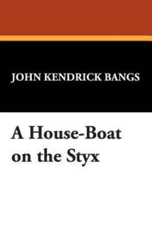 A House-Boat on the Styx