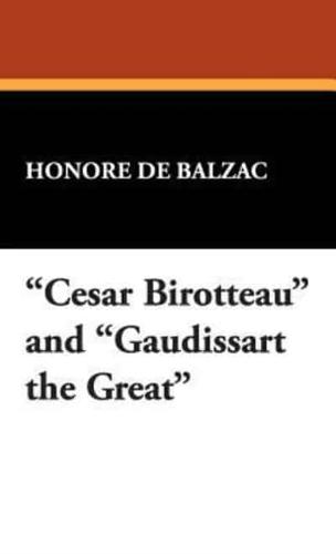 Cesar Birotteau and Gaudissart the Great