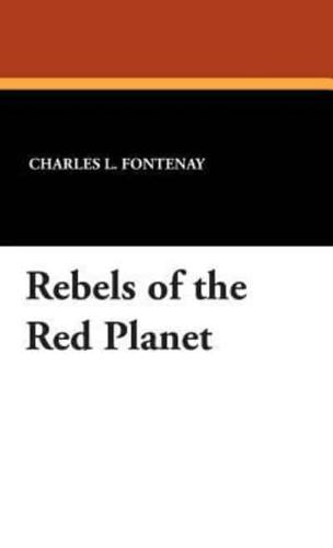 Rebels of the Red Planet