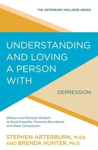 Understanding and Loving a Person With Depression
