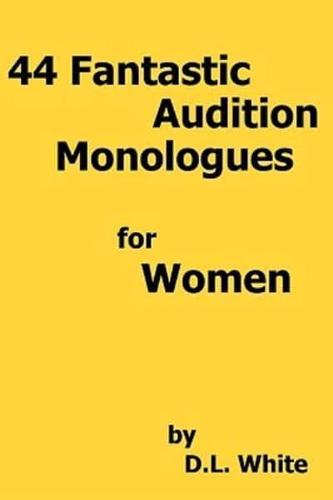 44 Fantastic Audition Monologues for Women