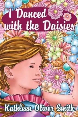 I Danced With the Daisies