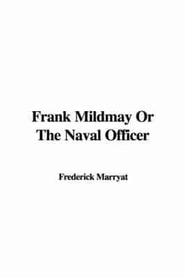 Frank Mildmay or the Naval Officer