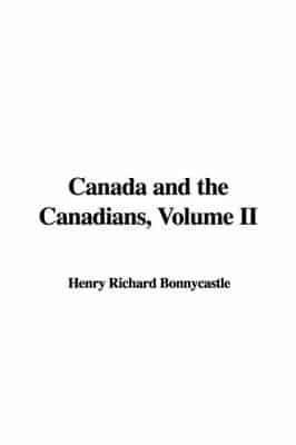 Canada and the Canadians, Volume II