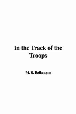 In the Track of the Troops