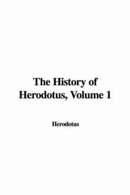 The History of Herodotus, Volume 1