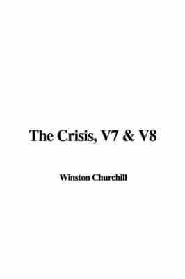 The Crisis, V7 &amp; V8