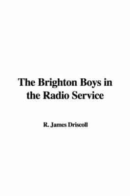 The Brighton Boys in the Radio Service