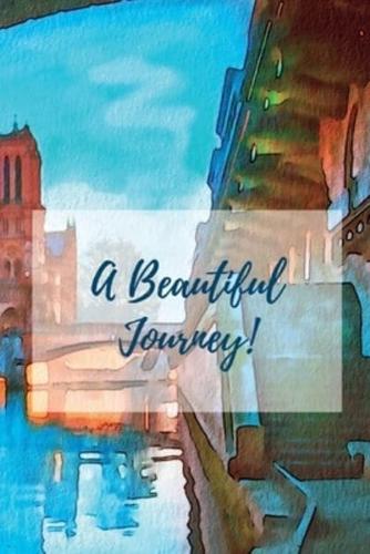 A Beautiful Journey: A Journal for Your Life Journey