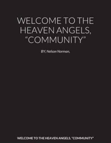 WELCOME TO THE HEAVEN ANGELS, "COMMUNITY"