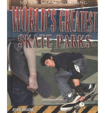 The World's Greatest Skate Parks