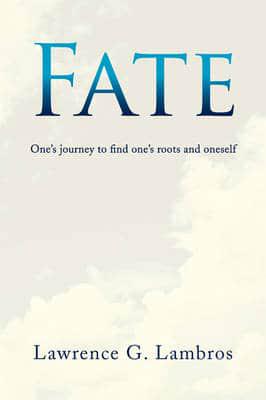 Fate: One's Journey to Find One's Roots and Oneself