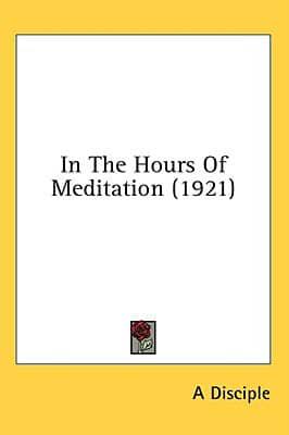 In The Hours Of Meditation (1921)