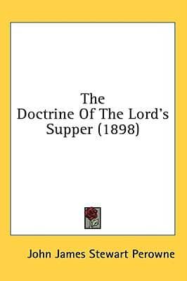 The Doctrine Of The Lord's Supper (1898)