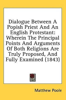Dialogue Between A Popish Priest And An English Protestant