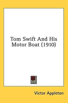 Tom Swift And His Motor Boat (1910)