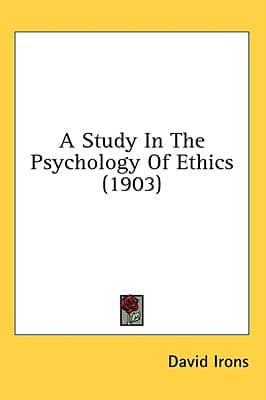 A Study In The Psychology Of Ethics (1903)
