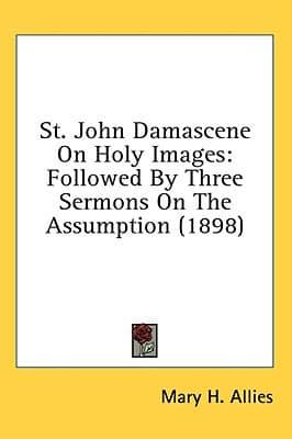 St. John Damascene On Holy Images