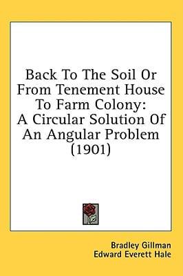 Back To The Soil Or From Tenement House To Farm Colony