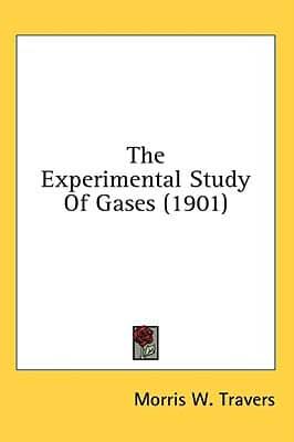 The Experimental Study Of Gases (1901)