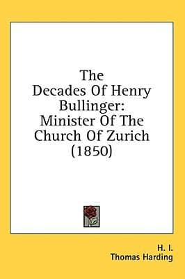 The Decades of Henry Bullinger