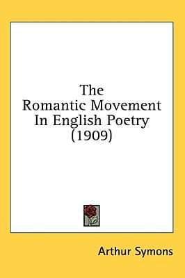 The Romantic Movement In English Poetry (1909)