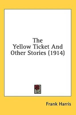 The Yellow Ticket and Other Stories (1914)