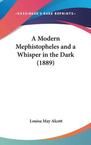 A Modern Mephistopheles and a Whisper in the Dark (1889)