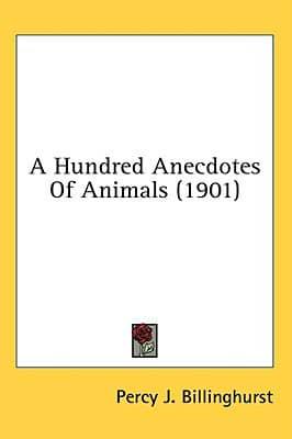 A Hundred Anecdotes Of Animals (1901)