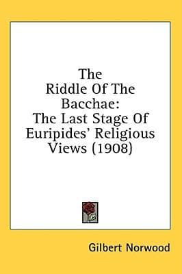 The Riddle Of The Bacchae