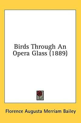 Birds Through An Opera Glass (1889)