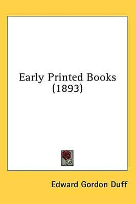 Early Printed Books (1893)