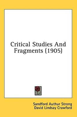 Critical Studies And Fragments (1905)