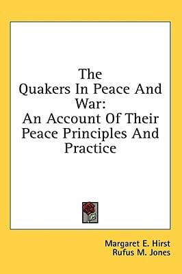 The Quakers in Peace and War