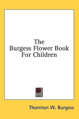 The Burgess Flower Book for Children