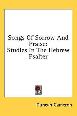 Songs of Sorrow and Praise