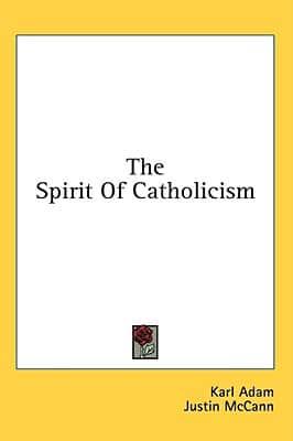 The Spirit Of Catholicism