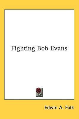 Fighting Bob Evans